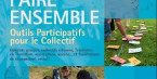 Livre "Faire Ensemble" : des outils participatifs pour les groupes, associations et collectifs