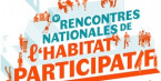 Rencontres Nationales de l'Habitat Participatif à Lyon du 8 au 11 juillet