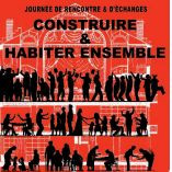 « Construire & Habiter Ensemble » sam. 28 novembre 2009 