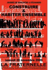 « Construire & Habiter Ensemble » sam. 28 novembre 2009 : 