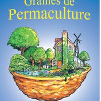 Livre "Graines de Permaculture" : une foison d'dées et de pratiques !