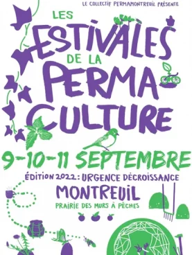 9 au 11 sept : Estivales de la Permaculture 2022 à Montreuil : 