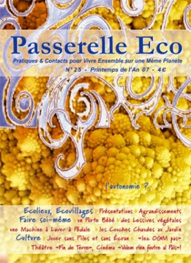 Passerelle Eco n°25 - Printemps de l'An 07 : Des pratiques pour l'autonomie énergétique, économique, vivrière, culturelle.